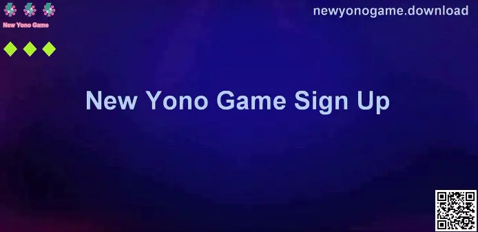 New Yono Game sign up visual guide for newyonogame.download